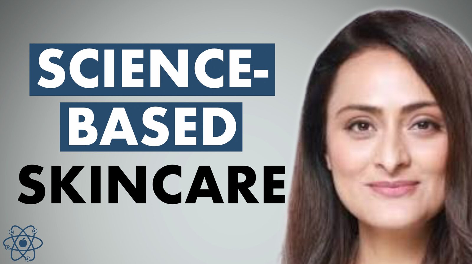 The Most Science-Backed Skincare Routine | Aanchal Panth | AFP 55